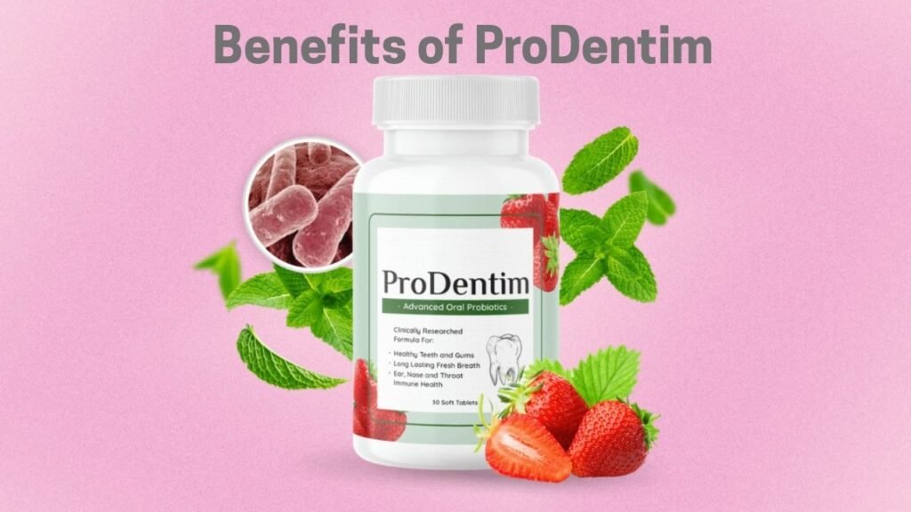 Benefits of ProDentim